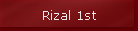 Rizal 1st